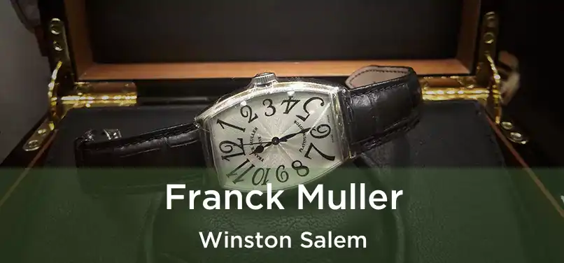 Franck Muller Winston Salem