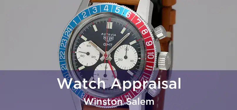 Watch Appraisal Winston Salem