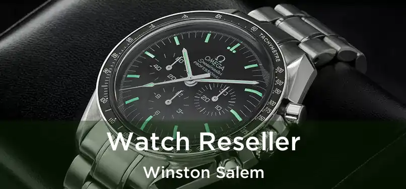 Watch Reseller Winston Salem